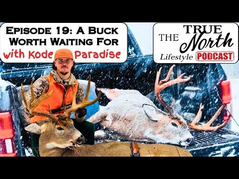 Episode 19 | A Buck Worth Waiting For | 3-Year Hunt (Jackman, Maine) | Kode Paradise