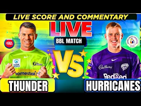 Sydney Thunder vs Hobert Hurricanes, 71 ODI Match - Live Cricket Score & Commentary | sid Chandra