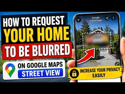 How to Blur Your Home on Google Maps Street View