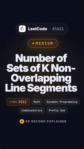 LeetCode 1621: Number of Sets of K Non-Overlapping Line Segments