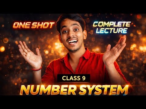 Class 9 Number System One Shot | Complete Lecture for CBSE 2025 | Maths Chapter 1 | Sarthak Sir