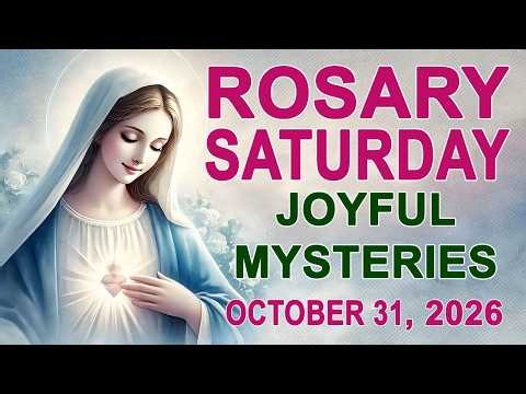 The Rosary Today I Saturday I October 31 2026 I The Holy Rosary I Joyful Mysteries