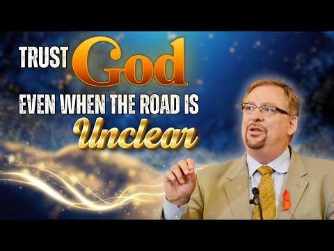 RICK WARREN EASTER SERMON | TRUST GOD EVEN WHEN THE ROAD IS UNCLEAR | MOTIVATIONAL SPEECH