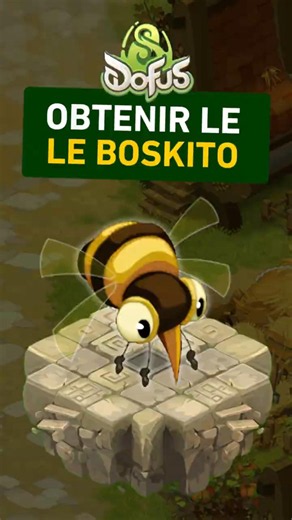 DOFUS : Comment OBTENIR le Boskito ! 🐝