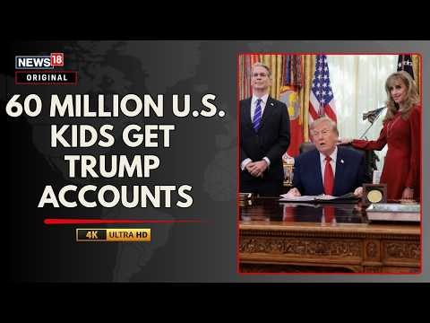 60 Million US Minor Children Get Enrolled In Trump's Account | Trump Latest News | US News | N18G