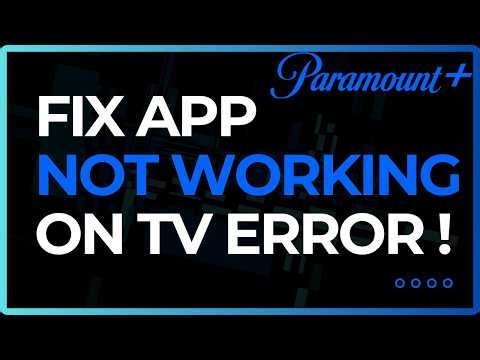 How to Fix Paramount Plus Not Working on TV