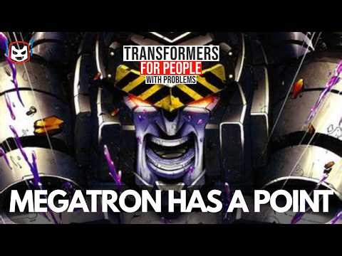 Megatron Isn’t Evil. He’s Convinced.