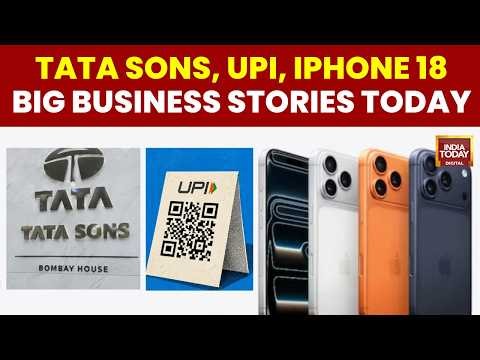 Business News Today: Tata Sons Row Deepens, UPI Charges In Focus, iPhone 18 Pro Hits India