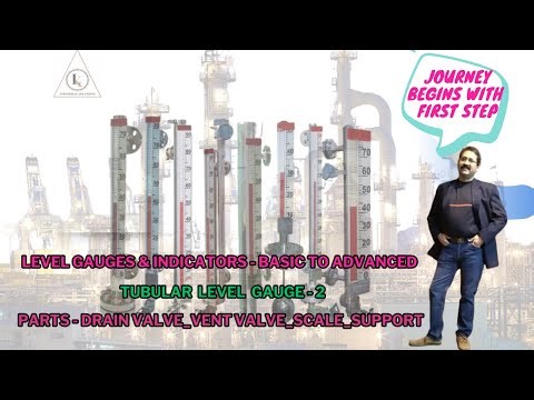 Tubular Level Gauges | Remaining Parts | Drain Valve-Vent Valve-Scale- Support System | video-2