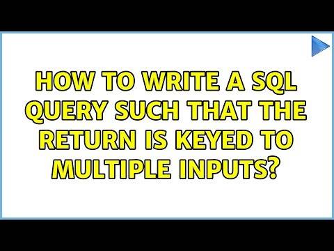 How to write a SQL query such that the return is keyed to multiple inputs?