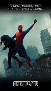 Venom Confirmed in SpiderMan Brand New Day 🤯 | Cinephile Abu