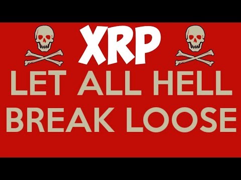 Ripple XRP ALL HELL BREAKS LOOSE!