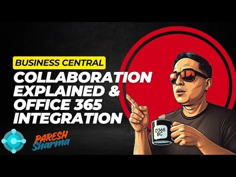 👉 11_How Microsoft Business Central Enhances Collaboration with Excel, Teams & Power Automate