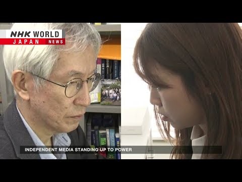 Independent media standing up to powerーNHK WORLD-JAPAN NEWS