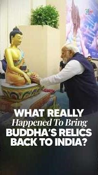 WHAT REALLY Happened To Bring BUDDHA'S RELICS BACK TO INDIA?