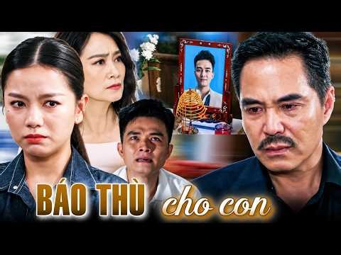 BÁO THÙ CHO CON | Phim Truyện Việt Nam Hay Mới Nhất 2026 | Phim Việt Nam 2026 | Phim THVL