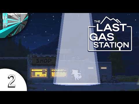 Let's Play The Last Gas Station - Alien Abduction (Part 2)