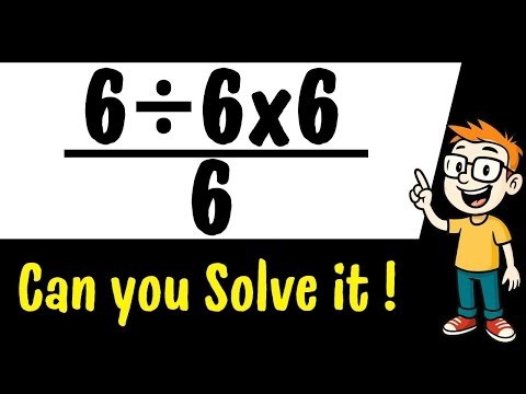 Maybe 1 in 10 People Can Solve This Math Problem (6:6x6)/6 | Order of Operations (PEMDAS/BODMAS)