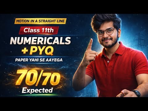 Motion In A Straight Line Most Expected Numericals + PYQ | Important Numericals Class 11th Physics 