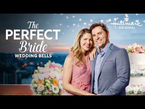 The Perfect Bride: Wedding Bells | Hallmark Movies