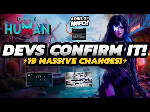 Once Human - Players Were RIGHT | 19 Massive Fixes + April 23rd INTEL