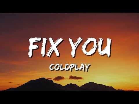 Fix You - Coldplay (Lyrics)