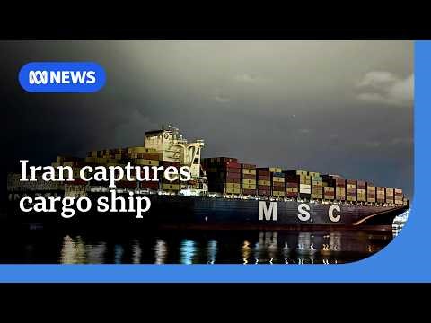 Iran seizes two cargo ships, shuns peace talks with US | ABC NEWS