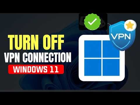 How to Turn Off VPN on Windows 11 | Disable VPN Connection