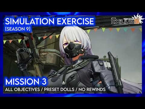 Simulation Exercise [Season 9] - Mission 3 (All Objectives, Preset Dolls, No Rewinds)