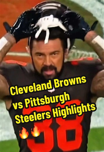 Cleveland Browns vs Pittsburgh Steelers Game Highlights 🔥
