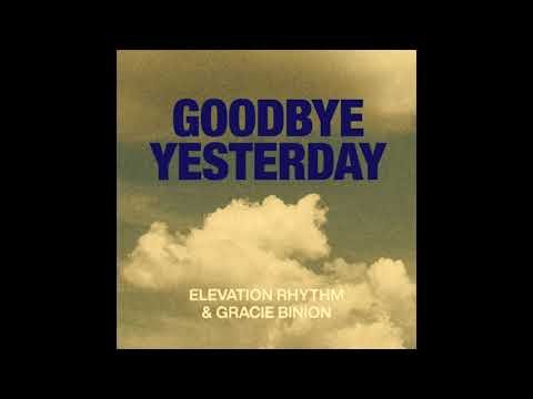 Elevation Rhythm Goodbye Yesterday Slowed + Reverb