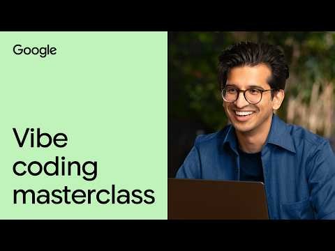 The ultimate guide to vibe coding | Google