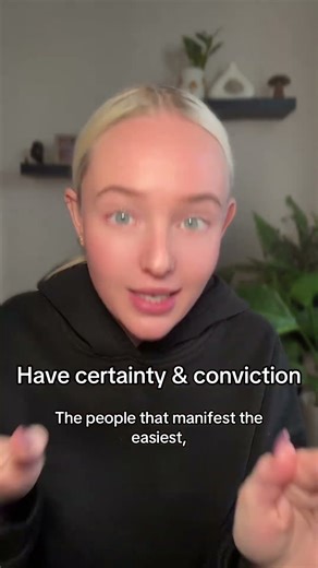 Have certainty and conviction