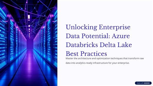 Unlocking Enterprise Data Potential_ Azure Databricks Delta Lake Best Practices