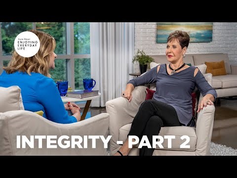 Integrity - Pt 2 | Enjoying Everyday Life | Joyce Meyer