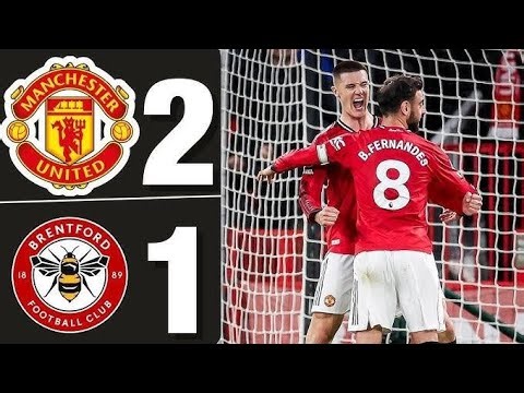 Massive win 🔥 🔥, Manchester united vs Brentford.Highlights
