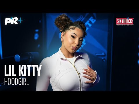 [EXCLU] Lil Kitty - HOODGIRL #PR+