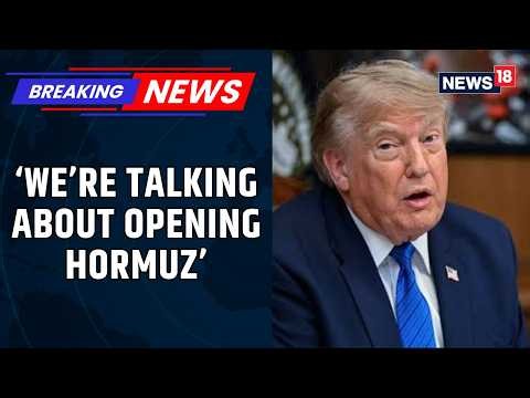 US Iran War | Trump: Iran Talks Underway | Strait of Hormuz Reopening Priority | Nuclear Deal