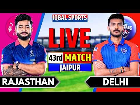 LIVE: RR vs DC, IPL 2026 Match 43 I Rajasthan vs Delhi I Live Cricket Match Today I lqbal Sports