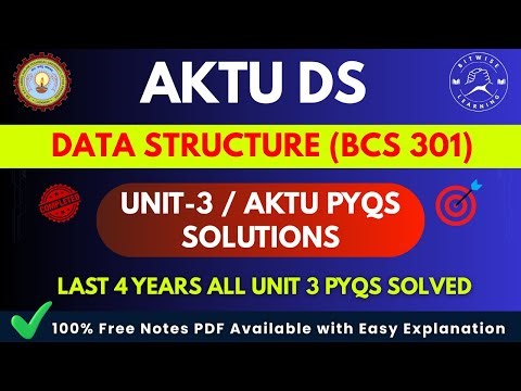 DS Unit 3 One Shot 🔥 | Searching & Sorting | AKTU PYQs Solved | Bitwise Learning