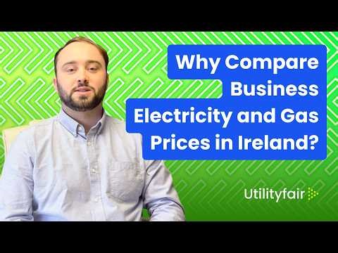 Why Compare Business Electricity And Gas Prices in Ireland? 💸🤔 | Utilityfair