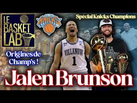 Origines de Champions : Jalen Brunson ! New York Knicks #9 [PODCAST NBA]