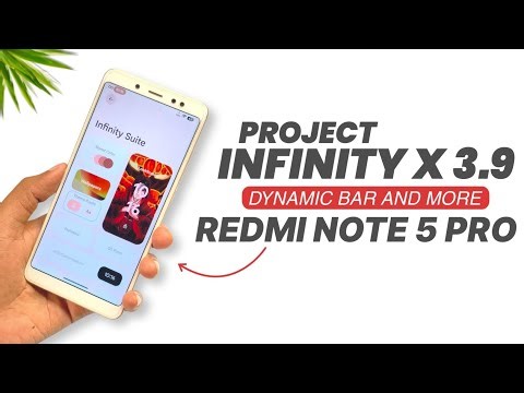 Redmi Note 5 Pro - Project Infinity X v3.9 Update | Dynamic Bar And More