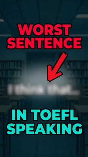 This Sentence Is Hurting Your TOEFL Speaking Score