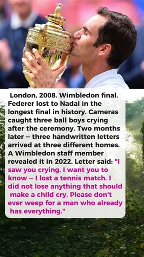 Roger Federer Wrote a Personal Apology to Every Ball Boy Who Cried After He Lost the 2008 Wimbledon