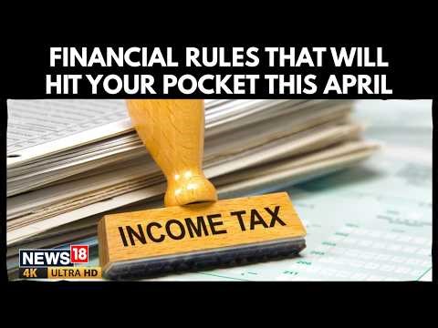 Major Financial Changes From April 1st, How Will You Benefit? | New Income Tax Act | 4K | N18G