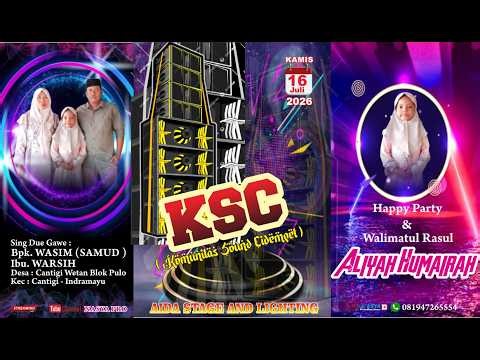 🔴Live = KSC = Hajatnya Bpk. Wasim ( Samud ) / Ibu. Warsih = Cantigi Wetan Blok Pulo = 2026