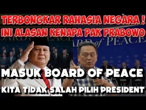 TERBONGKAR ! Kenapa Pak Prabowo Masuk Board Of Peace | Daud Tony: Kita Tidak Salah Pilih PRESIDENT