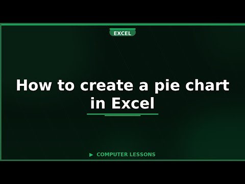 How to create a pie chart in Excel