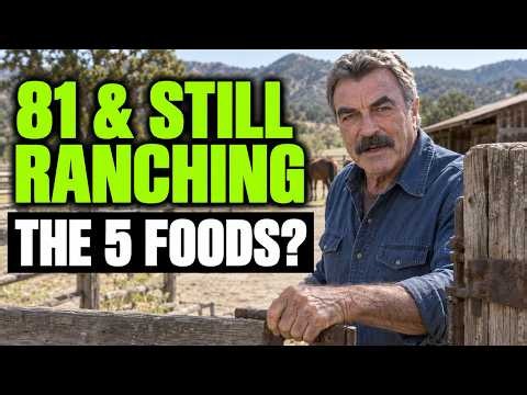 Tom Selleck: I'm 81 and Still Runs His Own Ranch. I Eat These Same 5 Foods Every Single Day